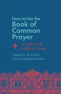 Abbildung von: How to Use the Book of Common Prayer - IVP