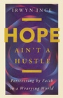 Cover: Hope Ain't a Hustle - IVP