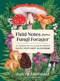 Cover: Field Notes from a Fungi Forager - Blue Star Press