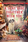 Cover: A Slay Ride Together With You - Crooked Lane Books