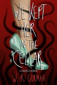 Abbildung von: We Kept Her in the Cellar - Crooked Lane Books