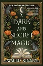 Cover: A Dark and Secret Magic - Alcove Press