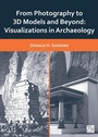 Cover: From Photography to 3D Models and Beyond: Visualizations in Archaeology - Archaeopress Archaeology