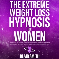 Abbildung von: Extreme Weight Loss Hypnosis For Women - Distributed By Ingram Spark