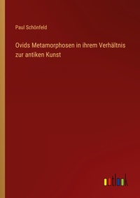 Bild vergrößern Bild: Ovids Metamorphosen in ihrem Verh?ltnis zur antiken Kunst - Outlook Verlag