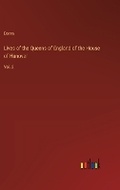 Cover: Lives of the Queens of England of the House of Hanover - Outlook Verlag