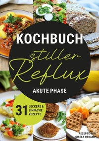 Abbildung von: Kochbuch Stiller Reflux - Akute Phase - BoD - Books on Demand