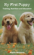 Cover: My First Puppy, Training, Nutrition and Education - Rene Schilling