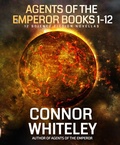 Cover: Agents Of The Emperor Books 1-12: 12 Science Fiction Novellas (Agents of The Emperor Science Fiction Stories) - Connor Whiteley