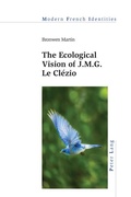 Cover: The Ecological Vision of J.M.G. Le Cl&eacute;zio - Peter Lang Verlag
