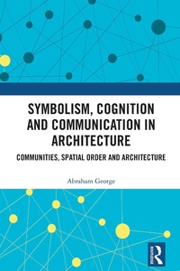 Abbildung von: Symbolism, Cognition and Communication in Architecture - CRC Press