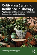 Cover: Cultivating Systemic Resilience in Therapy - Routledge