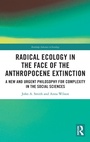 Cover: Radical Ecology in the Face of the Anthropocene Extinction - Routledge