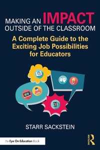 Abbildung von: Making an Impact Outside of the Classroom: A Complete Guide to the Exciting Job Possibilities for Educators - Routledge