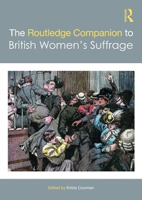 Abbildung von: The Routledge Companion to British Women's Suffrage - Routledge