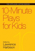 Cover: 10-Minute Plays for Kids - Applause Theatre Book Publishers