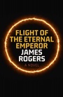Cover: Flight of the Eternal Emperor - Cosmic Egg Books