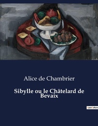 Abbildung von: Sibylle ou le Ch?telard de Bevaix - Culturea