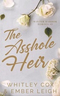 Cover: The Asshole Heir (Winter Harbor Heroes, #2) - Ember Leigh