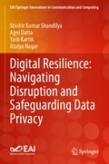 Cover: Digital Resilience: Navigating Disruption and Safeguarding Data Privacy - Springer