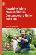 Cover: Rewriting White Masculinities in Contemporary Fiction and Film - Palgrave Macmillan