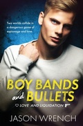 Cover: Boy Bands and Bullets - Totally Bound Publishing