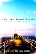 Cover: What the Statue Thinks - Wild Ink Publishing LLC
