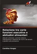 Cover: Relazione tra varie funzioni esecutive e abitudini alimentari - Edizioni Sapienza