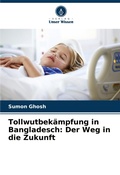 Cover: Tollwutbekaempfung in Bangladesch - Verlag Unser Wissen