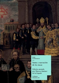 Abbildung von: Suma y narracion de los incas - Linkgua Ediciones
