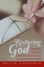 Cover: Restoring God - WestBow Press
