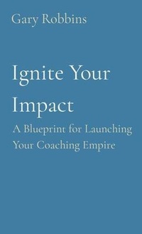 Enlarge image Cover: Ignite Your Impact - Bald and Bonkers Network Academy