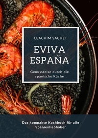 Abbildung von: Eviva España: Eine kulinarische Reise durch die Vielfalt der spanischen Küche - tredition