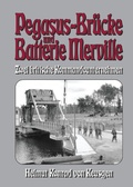 Cover: Pegasus-Br&uuml;cke und Batterie Merville - Zwei britische Kommandounternehmen - EK-2 Publishing