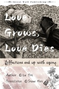 Cover: Love Grows, Love Dies - epubli