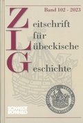 Cover: Zeitschrift f&uuml;r L&uuml;beckische Geschichte Band 102 / 2023 - Schmidt-R&ouml;mhild
