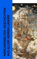 Cover: M&auml;rchenwelten: Geschichten aus aller Herren L&auml;nder - e-artnow