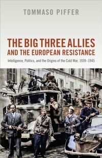Abbildung von: The Big Three Allies and the European Resistance - OUP eBook
