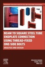 Cover: Beam to Square Steel Tube Endplate Connection Using Thread-Fixed One-Side Bolts - Woodhead Publishing