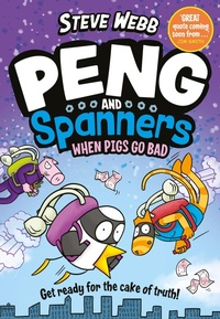Bild vergrößern Bild: Peng and Spanners: When Pigs Go Bad! - Faber & Faber
