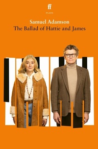 Abbildung von: The Ballad of Hattie and James - Faber & Faber