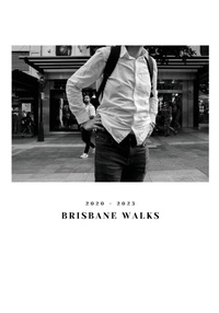 Abbildung von: Brisbane Walks 2020-2023 - Jason Van Der Merwe
