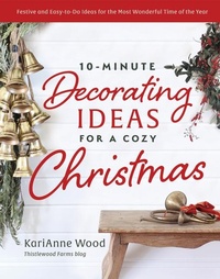 Abbildung von: 10-Minute Decorating Ideas for a Cozy Christmas - Harvest House Publishers,U.S.