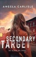 Cover: Secondary Target - Bethany House Publishers