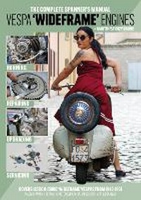 Abbildung von: The Complete Spanner's Manual: Vespa Wideframe Engines - FINGERS IN PIES PUBLICATIONS