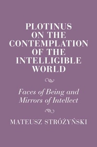 Enlarge image Cover: Plotinus on the Contemplation of the Intelligible World - Cambridge University Press