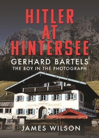 Abbildung von: Hitler at Hintersee - Pen & Sword Books Ltd
