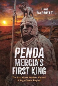 Bild vergrößern Bild: Penda, Mercia's First King - Pen & Sword Books Ltd