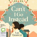 Cover: Can't I Go Instead - Bolinda Audio Books