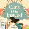 Cover: Can't I Go Instead - Bolinda Audio Books